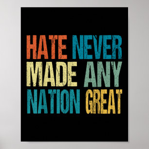 Hate Never Made Any Nation Great Anti Trump 2025  Poster