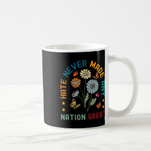 Hate Never Made Any Nation Great Floral Peace Anti Coffee Mug
