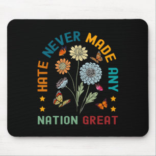 Hate Never Made Any Nation Great Floral Peace Anti Mouse Pad
