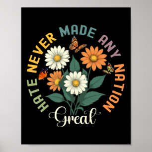 Hate Never Made Any Nation Great Floral Peace Butt Poster