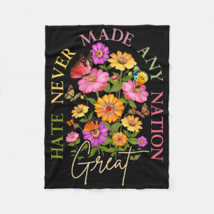 Hate Never Made Any Nation Great Floral Political Fleece Blanket