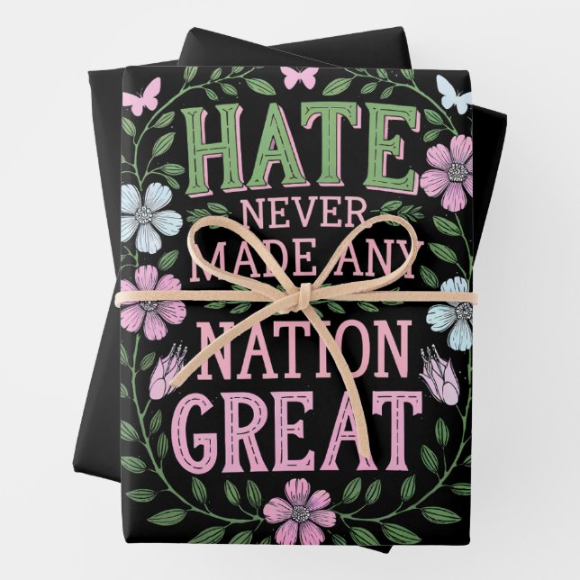 Hate Never Made Any Nation Great Floral Wrapping Paper Sheet (In situ)