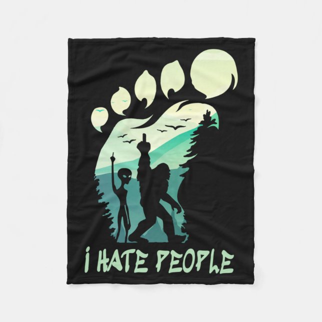 Hate People Funny Alien Bigfoot Mountains Trip Fleece Blanket (Front)