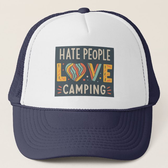 Hate People Love Camping Trucker Hat (Front)
