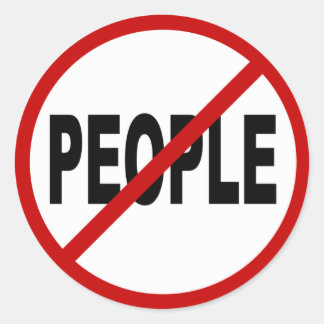 Hate People /No People Allowed Sign Statement Classic Round Sticker