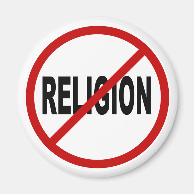 Hate Religion /No Religion Allowed Sign Statement Magnet (Front)
