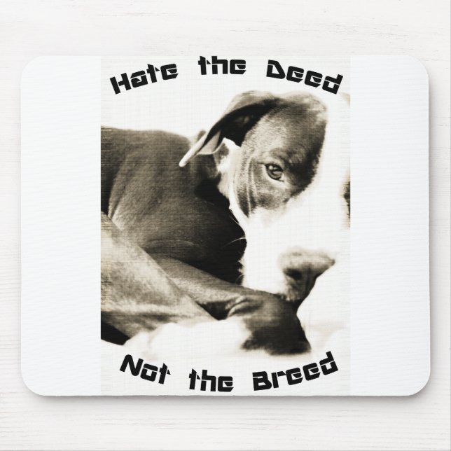 hate the deed not the breed pitbull mouse pad (Front)