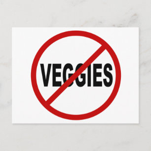 Hate Veggies/No Veggies Allowed Sign Statement Postcard