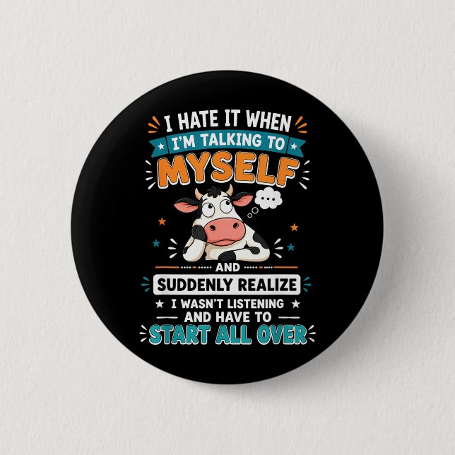 Hate When Talking To And Suddenly Realize 2 Inch Round Button (Front)