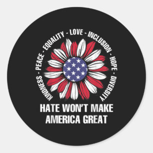 Hate Wont Make America Great Classic Round Sticker