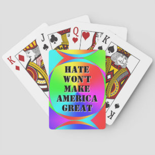 Hate Won't Make America Great Playing Cards