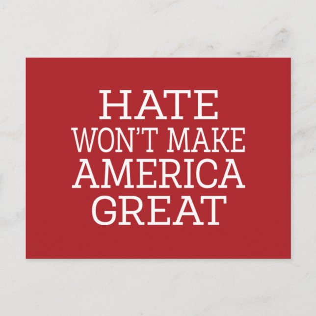 Hate Won't Make America Great Postcard (Front)