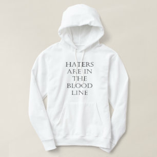 "Haters Are In The Blood Line" by Michael Crozz Hoodie