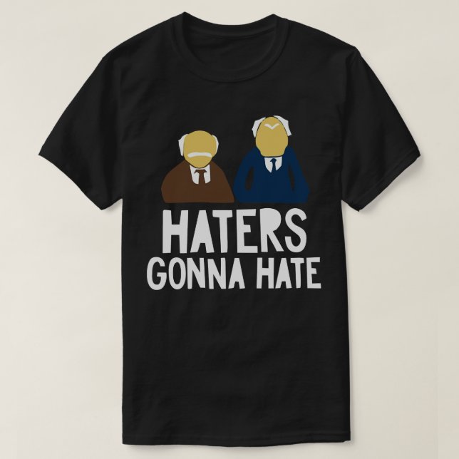 haters gona hate T-Shirt (Design Front)