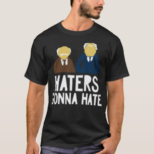 haters gona hate T-Shirt