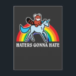 Haters Gonna Hate Funny Red Panda Riding Unicorn Postcard<br><div class="desc">We think red pandas and unicorns are awesome! Makes a great gift idea for red panda lovers and rainbow unicorn lovers. Perfect for those with a wide imagination.</div>