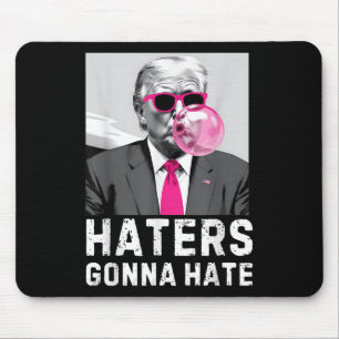 Haters Gonna Hate Funny Trump Pink Bubble Gum Dona Mouse Pad