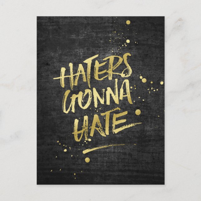 Haters Gonna Hate Gold Glitter Grunge Chalkboard Postcard (Front)