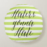 Haters Gonna Hate | Modern Calligraphy Pillow<br><div class="desc">Funny pillow featuring modern calligraphy script and stripes pattern. Other quotes and similar items can be found in my store. 
 "Haters Gonna Hate"</div>