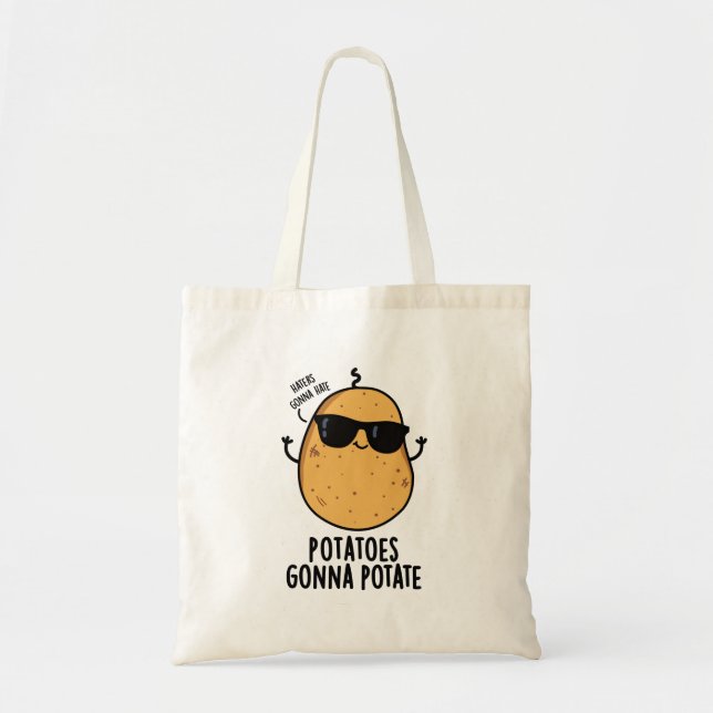 Haters Gonna Hate Potatoes Gonna Potate Cute Food Tote Bag (Front)
