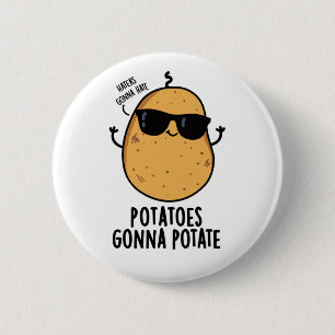 Haters Gonna Hate Potatoes Gonna Potate Food Pun 2 Inch Round Button