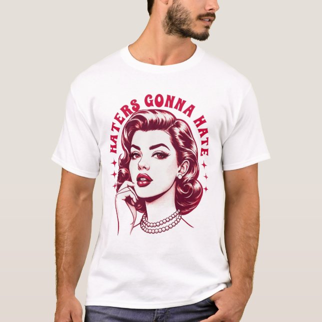 Haters gonna hate t-shirt  (Front)