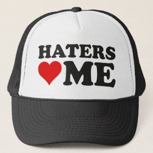 Haters Love Me Trucker Hat