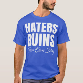 Haters T-Shirt