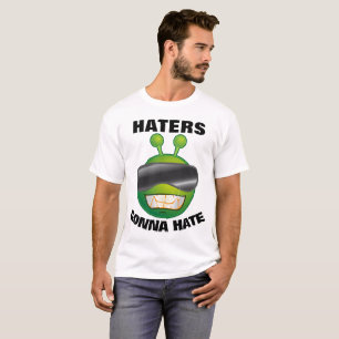 HATERS VA HAÏSER T-shirts Aliens amusants