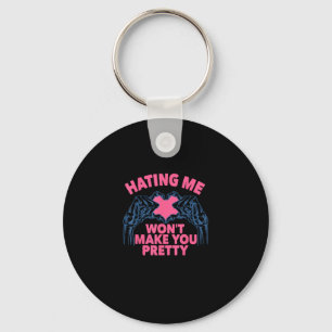 Hating Me Won't Make You Pretty Skeleton Hand Hear Keychain