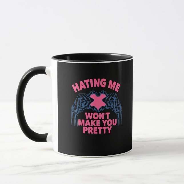 Hating Me Won't Make You Pretty Skeleton Hand Hear Mug (Left)
