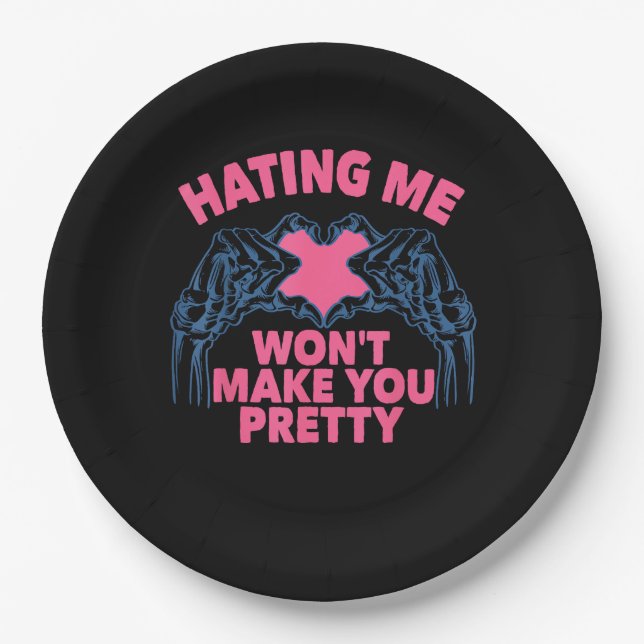 Hating Me Won't Make You Pretty Skeleton Hand Hear Paper Plate (Front)