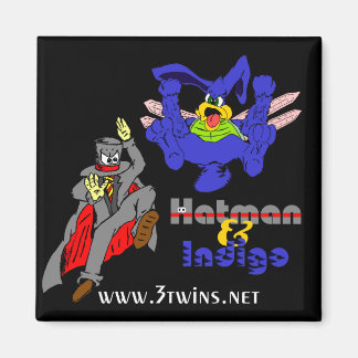 Hatman et Indigo Magnet