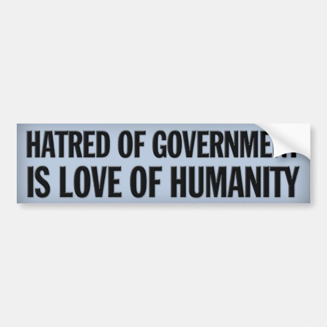 Hatred of Government Bumper Sticker (Front)