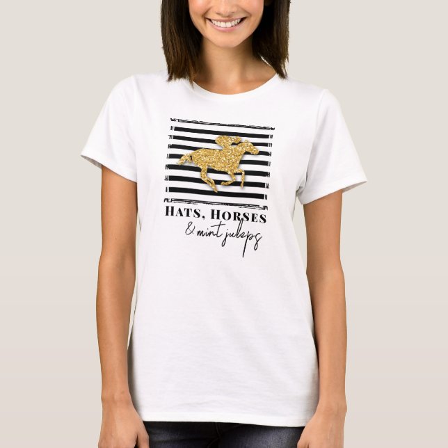 Hats, Horses and Mint Juleps T-Shirt (Front)