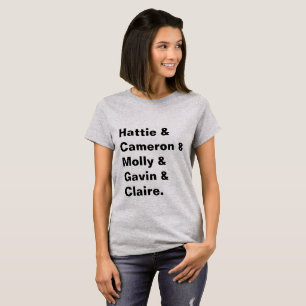 Hattie & Cameron & Molly & Gavin & Claire T-Shirt