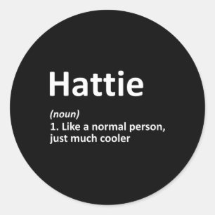 Hattie Definition Personalized Name Funny Birthday Classic Round Sticker
