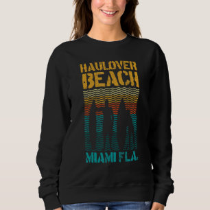 Hau Beach Miami Florida Surf Spot Summer Souvenir Sweatshirt