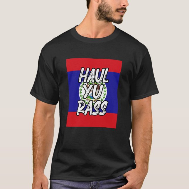 Haul Yu Rass Pride Belize Flag Afro Pride Belizean T-Shirt (Front)