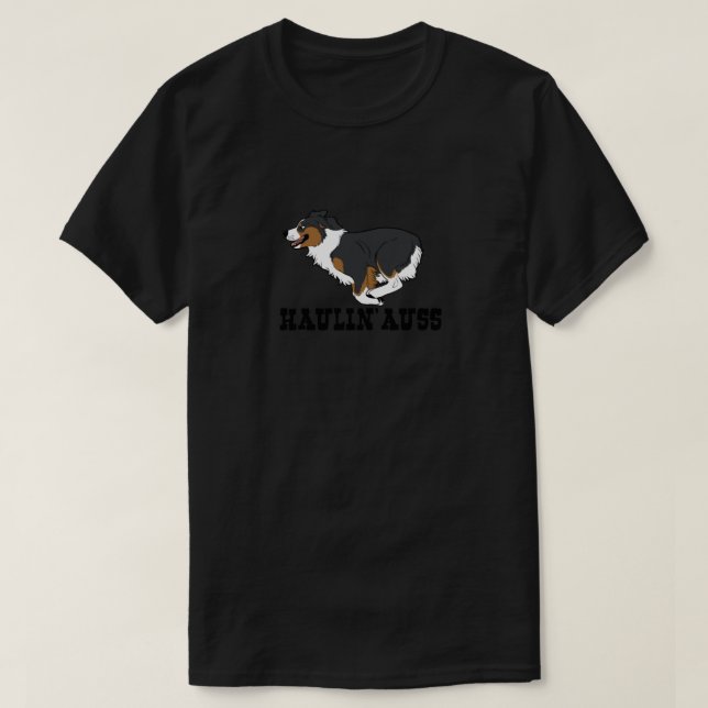 HAULIN’ AUSS (tri noir) T-shirt classique (Design devant)