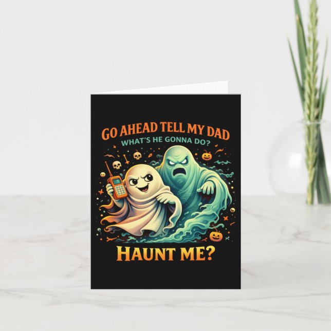 Haunt Me Funny Ghost Dad Halloween Saying Card (Front)