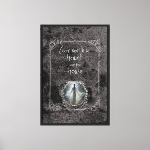 Haunt Our First House Canvas Print
