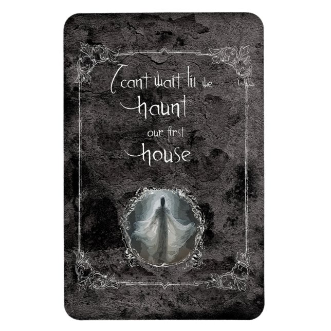 Haunt Our First House Magnet (Vertical)