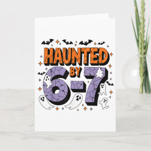 Haunted 67 Meme Six Seven 6-7 Funny Internet Joke  Card