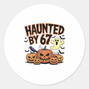 Haunted 67 Meme Six Seven 6-7 Funny Internet Joke  Classic Round Sticker