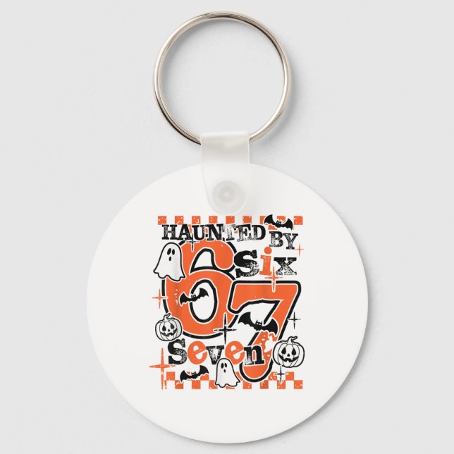 Haunted 67 Meme Six Seven 6-7 Funny Internet Joke  Keychain (Front)