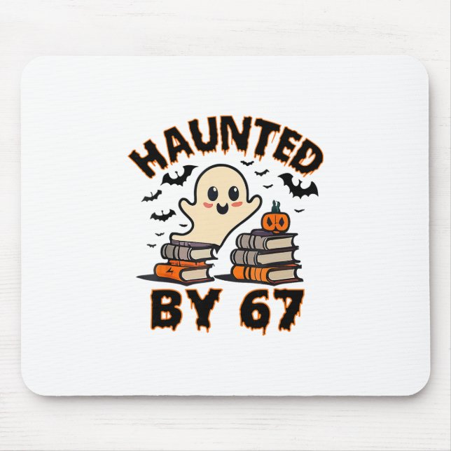 Haunted 67 Meme Six Seven 6-7 Funny Internet Joke  Mouse Pad (Front)