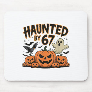 Haunted 67 Meme Six Seven 6-7 Funny Internet Joke  Mouse Pad