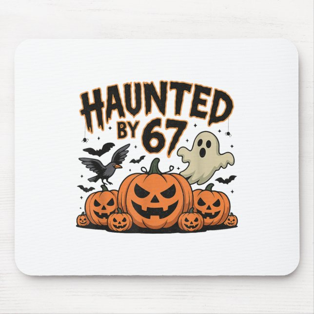Haunted 67 Meme Six Seven 6-7 Funny Internet Joke  Mouse Pad (Front)