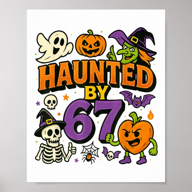 Haunted 67 Meme Six Seven 6-7 Funny Internet Joke  Poster (Front)